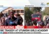 UTUMISHI GIRLS FIRE TRAGEDY: Kenya Wakes Up To Horror As Students Die Trapped In Dormitory Inferno